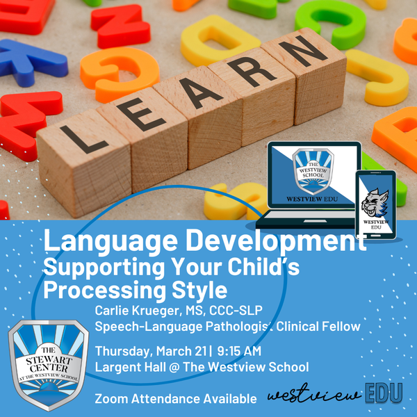 Westview EDU | Language Development: Supporting Your Child’s Processing Style