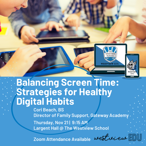 Westview EDU | Balancing Screen Time: Strategies for Healthy Digital Habits