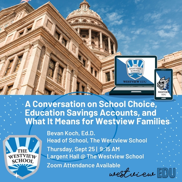 Westview EDU | A Conversation on School Choice, Education Savings Accounts, and What It Means for Westview Families