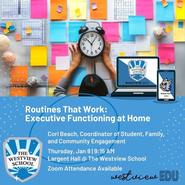 Westview EDU | Routines That Work: Executive Functioning at Home
